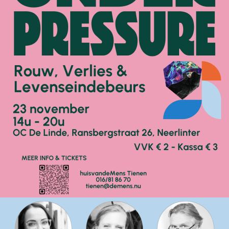 Under Pressure (rouw-, verlies- & levenseindebeurs) © Huis van de Mens